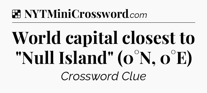 Solution: World capital closest to 