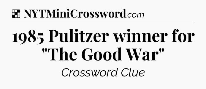 Solution: 1985 Pulitzer winner for 