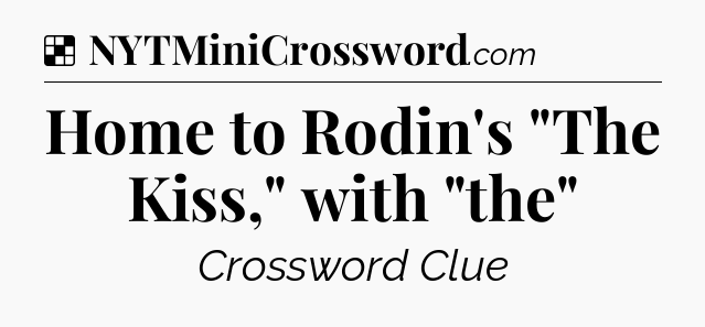 Solution: Home to Rodin's 