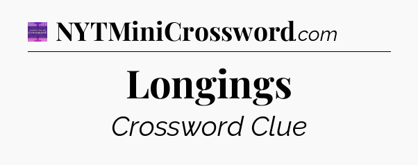 Longings - Thomas Joseph Crossword