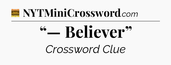 “— Believer” crossword clue Eugene Sheffer