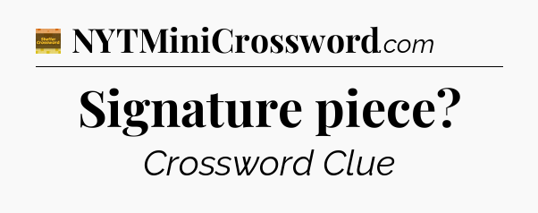 Signature piece - Eugene Sheffer Crossword