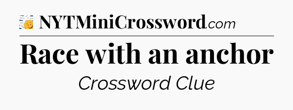 Race with an anchor - 7 Little Words