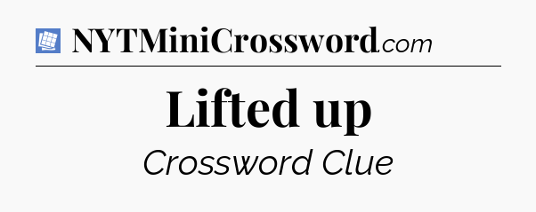 Lifted up Puzzle Page Crossword Clue