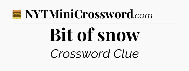 Bit of snow - Eugene Sheffer Crossword