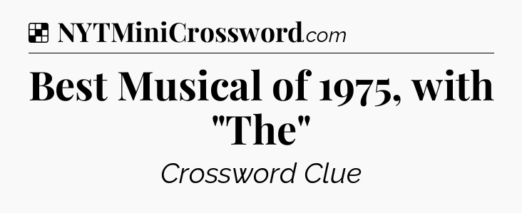 Solution: Best Musical of 1975, with 