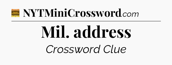 Mil. address - Eugene Sheffer Crossword