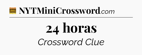 24 horas - Eugene Sheffer Crossword
