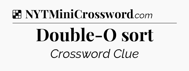 Solution: Double-O sort - NYT Crossword