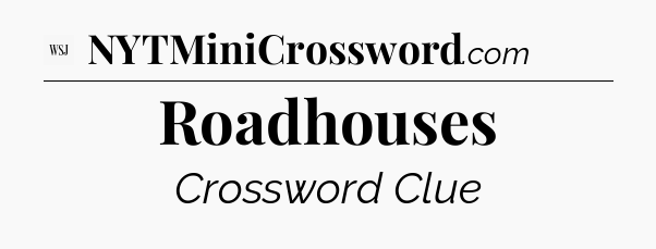 Roadhouses - WSJ Crossword