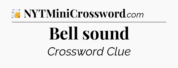 Bell sound - 7 Little Words
