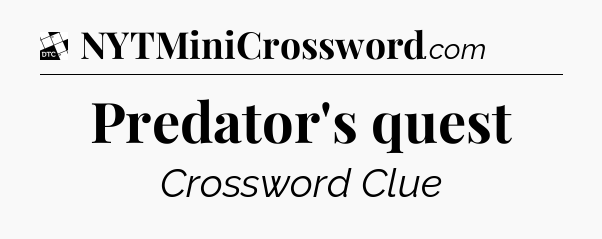 Predator's quest - Daily Themed Classic Crossword