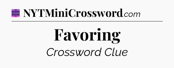 Favoring - Thomas Joseph Crossword
