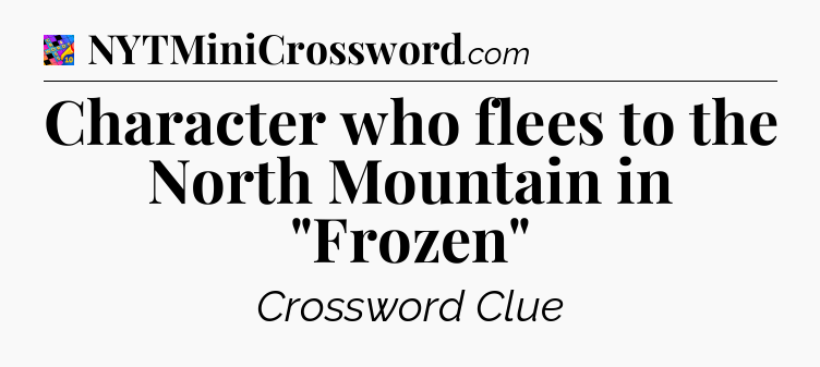 Character who flees to the North Mountain in 