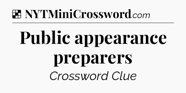 Solution: Public appearance preparers - NYT Crossword