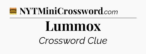 Lummox crossword clue Eugene Sheffer