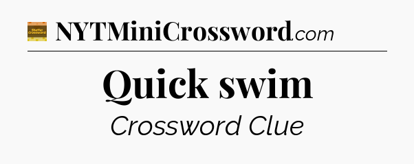 Quick swim - Eugene Sheffer Crossword
