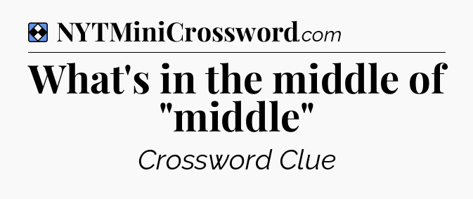 Solution: What's in the middle of 