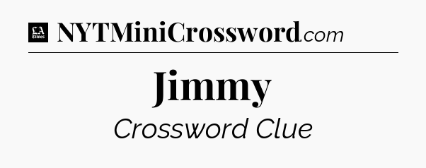 Jimmy - LA Times Crossword