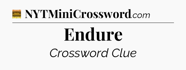 Endure - Eugene Sheffer Crossword