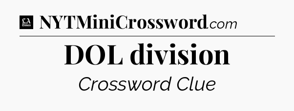 DOL division - LA Times Crossword