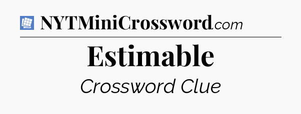 Estimable Puzzle Page Crossword Clue