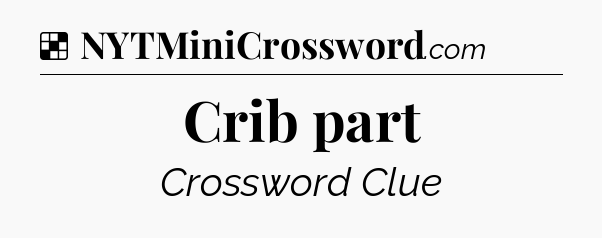 Solution: Crib part - NYT Crossword