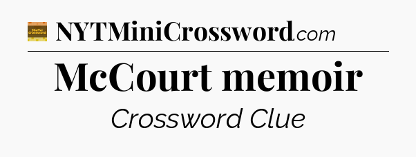 McCourt memoir crossword clue Eugene Sheffer