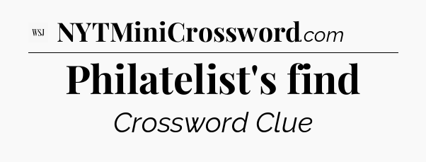 Philatelist's find - WSJ Crossword