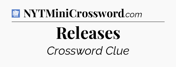 Releases Puzzle Page Crossword Clue