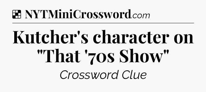 Solution: Kutcher's character on 