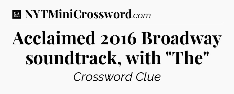 Acclaimed 2016 Broadway soundtrack, with 