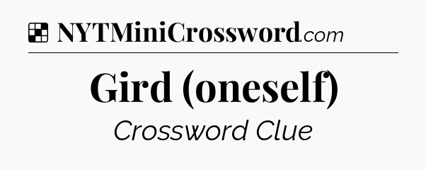 Solution: Gird (oneself) - NYT Crossword