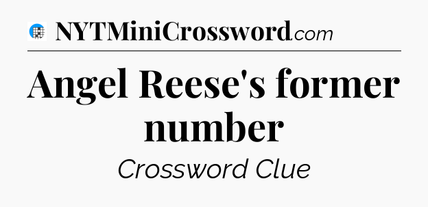 Angel Reese's former number Crossword Clue