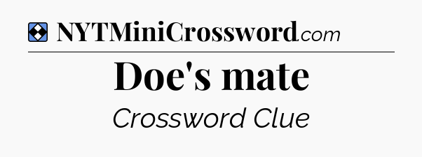 Solution: Doe's mate - NYT Mini Crossword
