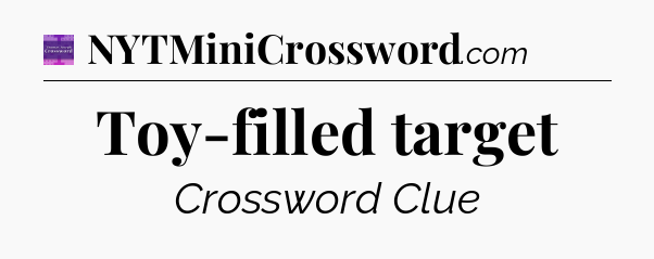Toy-filled target - Thomas Joseph Crossword