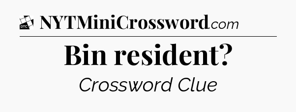 Bin resident - Daily Themed Classic Crossword