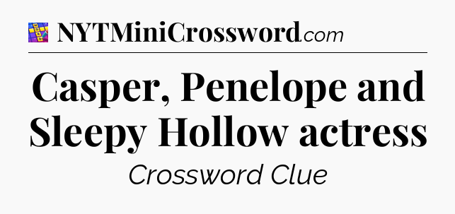 Casper, Penelope and Sleepy Hollow actress Codycross