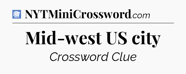 Mid-west US city Puzzle Page Crossword Clue