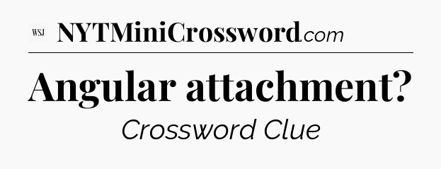 Angular attachment - WSJ Crossword