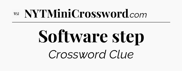 Software step - WSJ Crossword