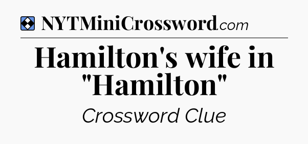 Solution: Hamilton's wife in 