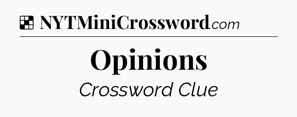 Solution: Opinions - NYT Crossword