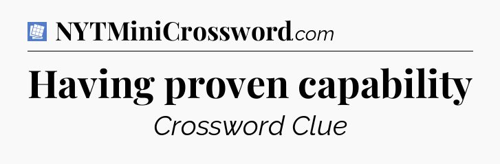 Having proven capability Puzzle Page Crossword Clue