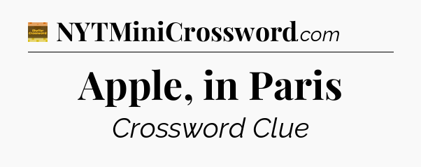 Apple, in Paris - Eugene Sheffer Crossword