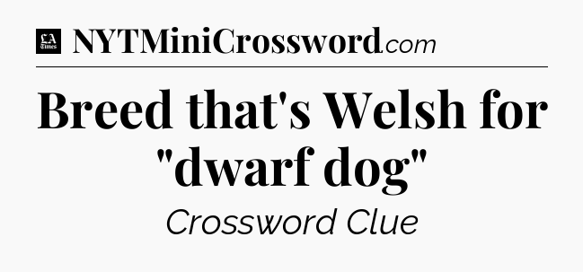 Breed that's Welsh for 