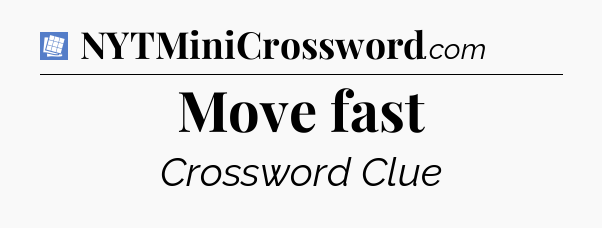 Move fast Puzzle Page Crossword Clue
