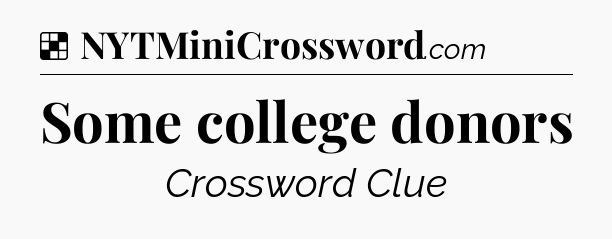 Solution: Some college donors - NYT Crossword