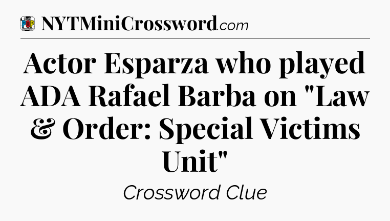 Actor Esparza who played ADA Rafael Barba on 