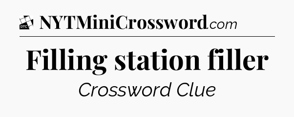 Filling station filler - Daily Themed Classic Crossword
